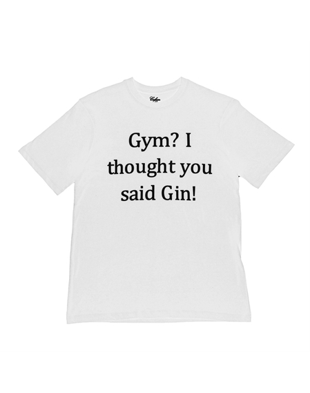 Slogan T-Shirt - Gym? I thought you said Gin!