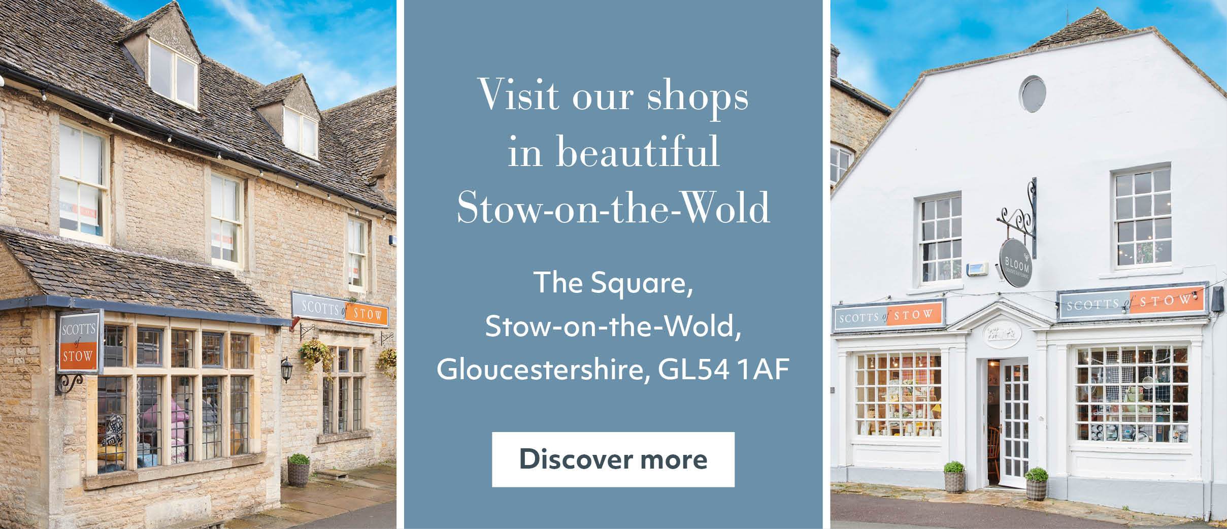 Visit our shops in beautiful Stow-on-the-Wold